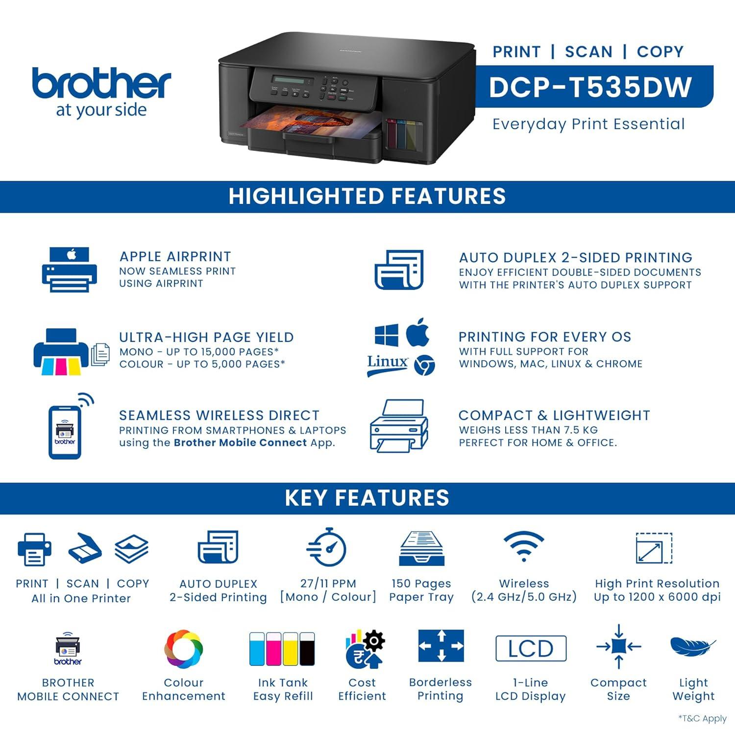 Brother DCP-T535DW A4 Ink Tank Colour Multifunction Printer| 16 ipm (Black)/ 9 ipm (Colour) | 128 MB | Print, Scan & Copy | USB 2.0, Wireless or WiFi | Automatic Duplex | Free Installation | 1 Year Warranty thumbnail 5