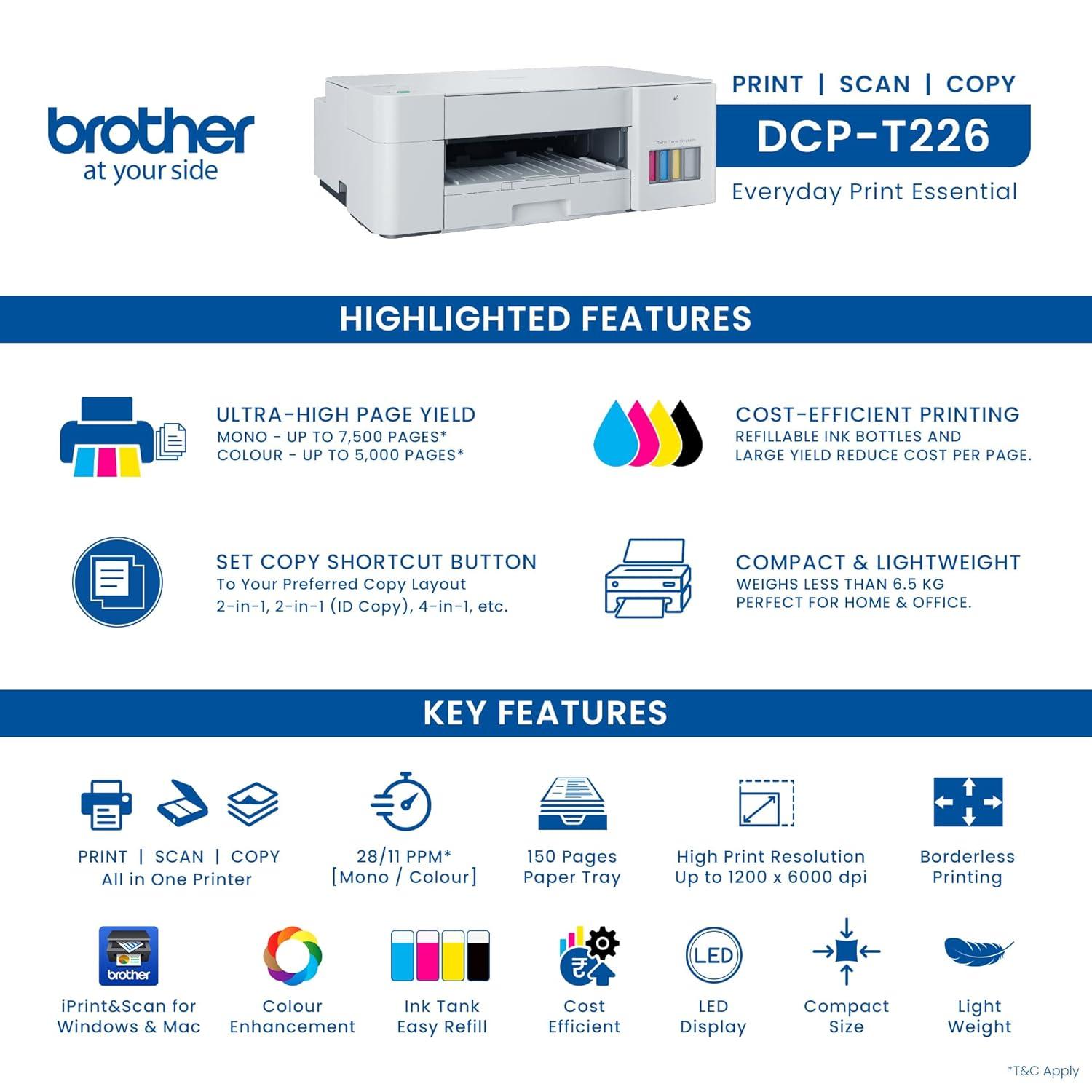Brother Ink Tank DCP-T226 A4 Ink-Tank Colour Multifunction Printer | 16 IPM (Black)/ 9 IPM (Colour) | USB 2.0 | 64 MB | Print, Scan & Copy | Free Installation | 1 Year Warranty thumbnail 4